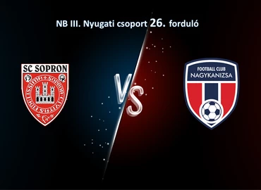 ÉLŐ: SC Sopron-FC Nagykanizsa  NB III-as labdarúgó-mérkőzés